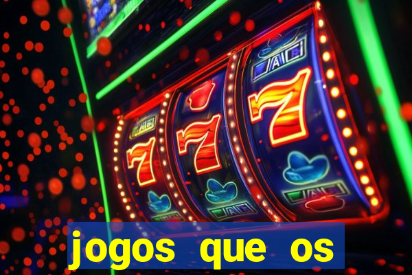 jogos que os famosos jogam para ganhar dinheiro